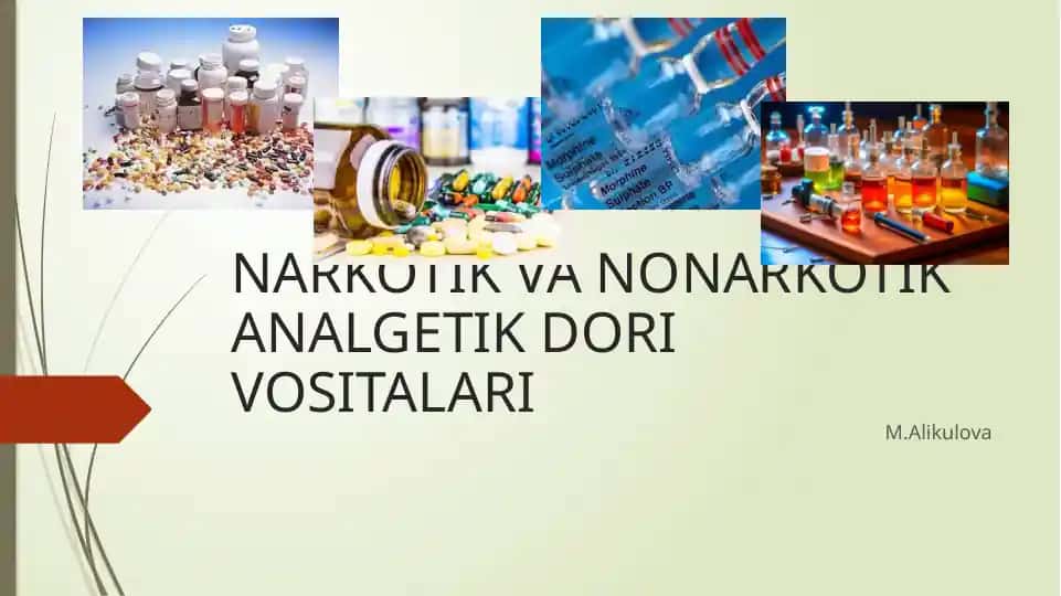 NARKOTIK VA NONARKOTIK ANALGETIK DORI VOSITALARI