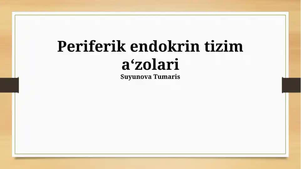 Periferik endokrin tizim a‘zolari
