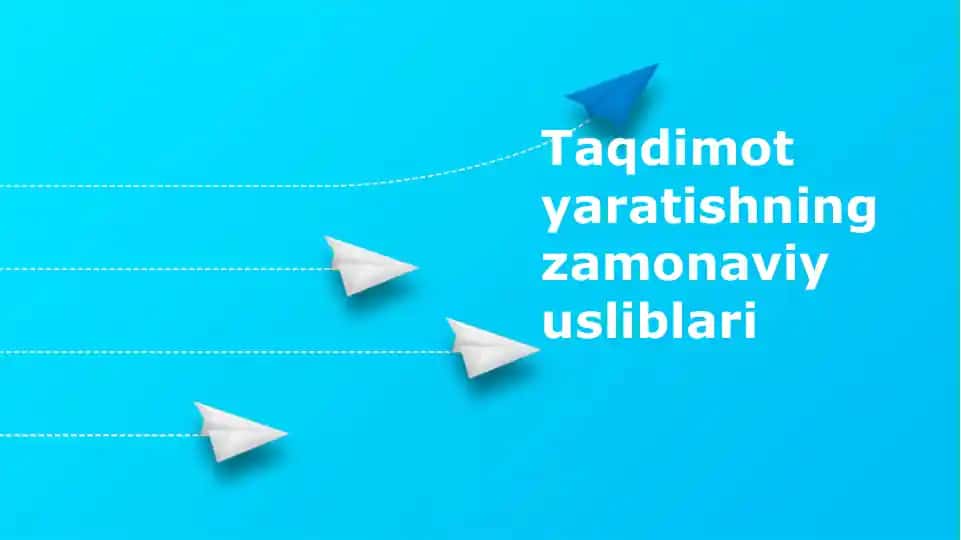 Zamonaviy taqdimot yaratish usullari