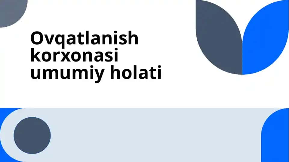 Ovqatlanish korxonasi umumiy holati