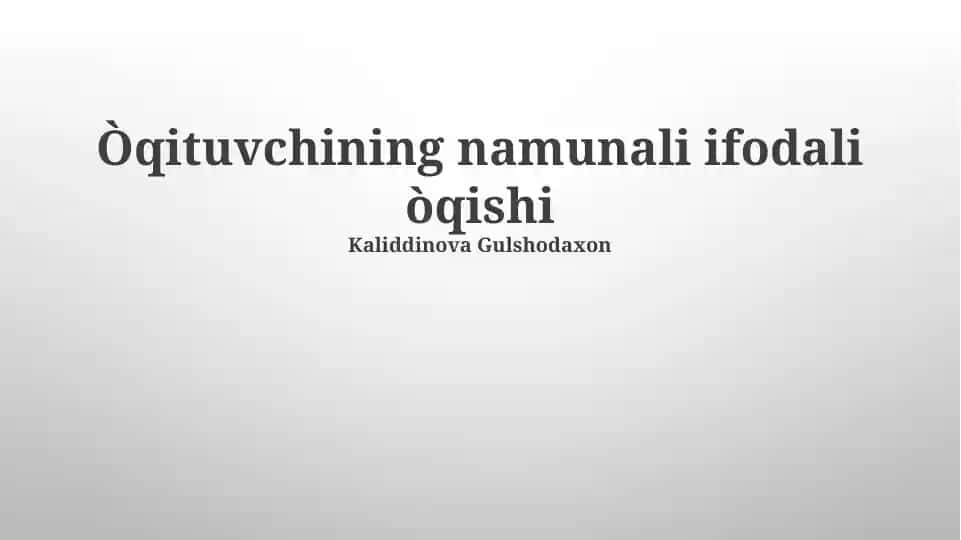 O'qituvchining namunali ifodali o'qishi