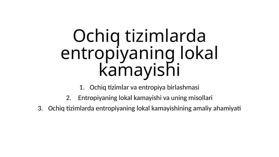 Ochiq tizimlarda entropiyaning lokal kamayishi