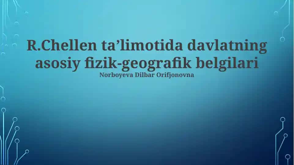 R.Chellen ta’limotida davlatning asosiy fizik-geografik belgilari