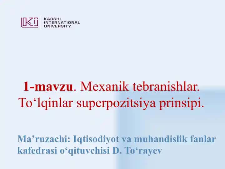 Mexanik tebranishlar va to‘lqinlar superpozitsiya prinsipi