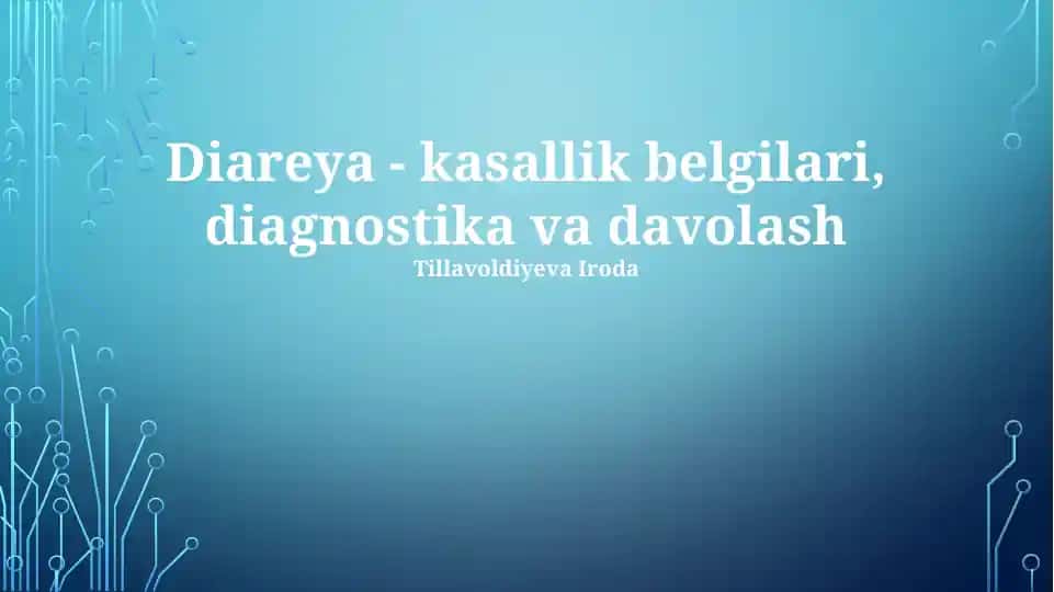Diareya - kasallik belgilari, diagnostika va davolash