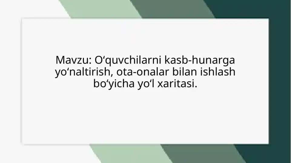 Oʻquvchilarni kasb-hunarga yoʻnaltirish, ota-onalar bilan ishlash boʻyicha yoʻl xaritasi