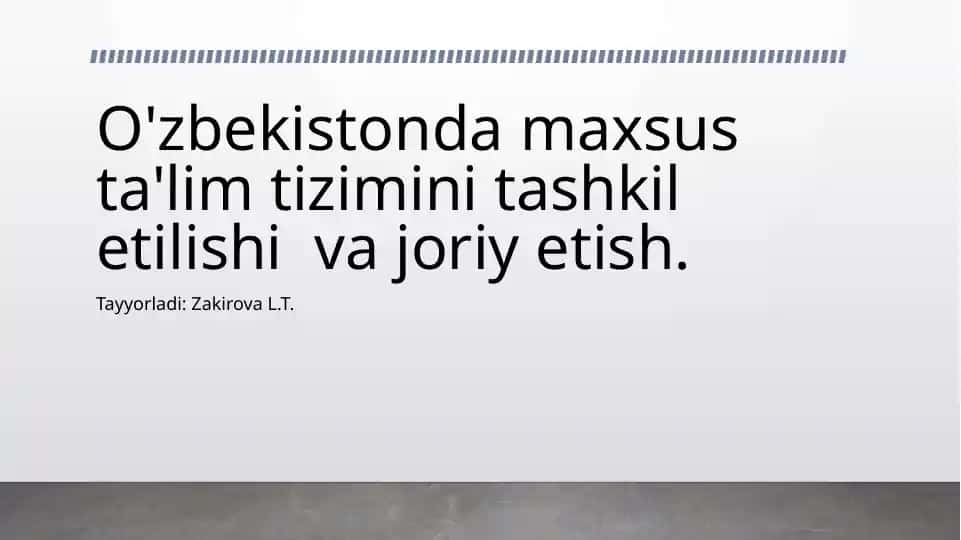 O'zbekiston maxsus ta'lim tizimini tashkil etilishi va joriy etilishi