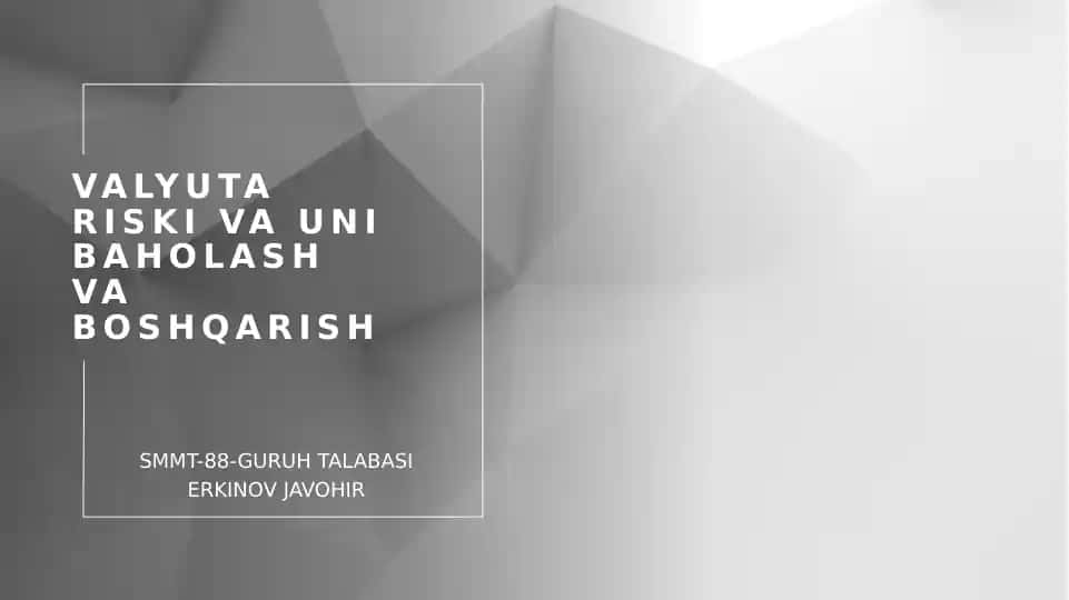 Valyuta riski va uni baholash va boshqarish