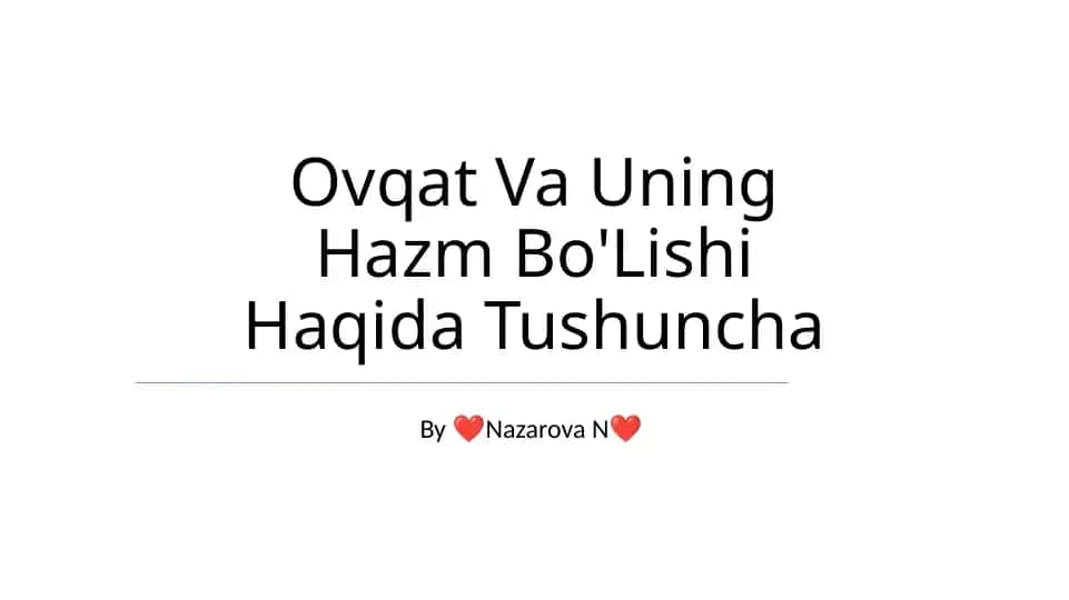 Ovqat Va Uning Hazm Bo'Lishi Haqida Tushuncha
