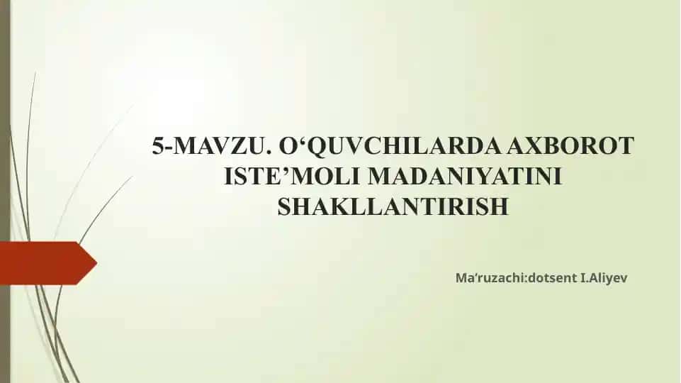 O‘QUVCHILARDA AXBOROT ISTE’MOLI MADANIYATINI SHAKLLANTIRISH