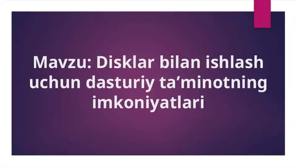 Disklar bilan ishlash uchun dasturiy taʼminotning imkoniyatlari