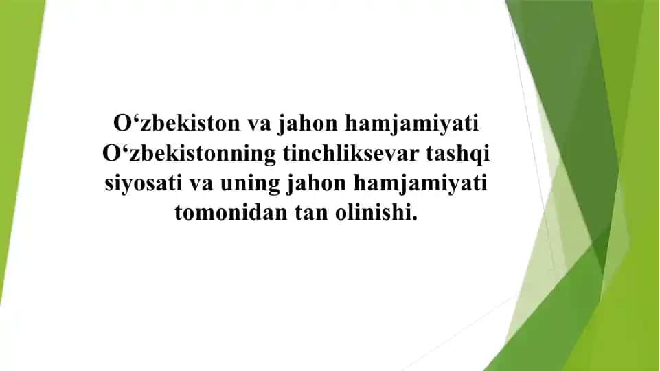 O‘zbekiston va jahon hamjamiyati O‘zbekistonning tinchliksevar tashqi siyosati va uning jahon hamjamiyati tomonidan tan olinishi.