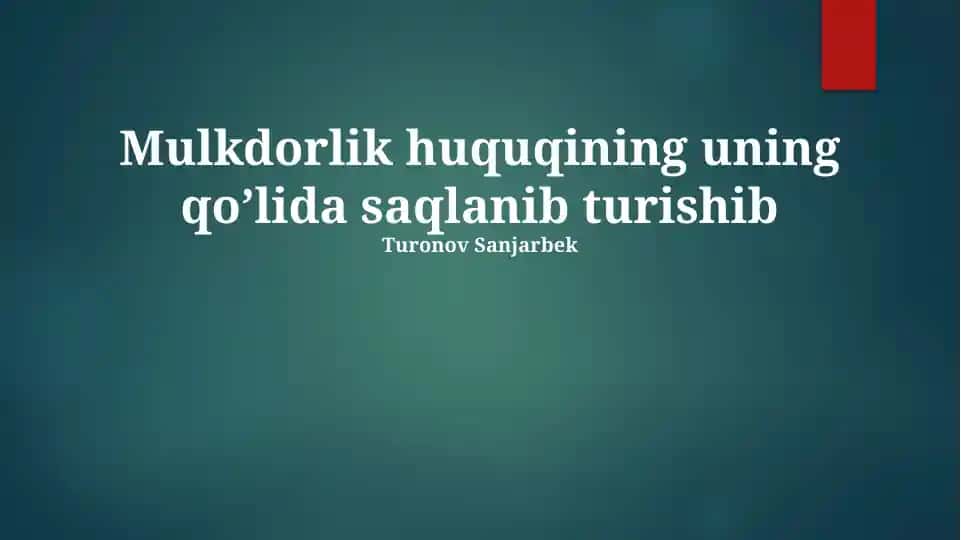 Mulkiy huquqlarni himoya qilishning zamonaviy mexanizmlari