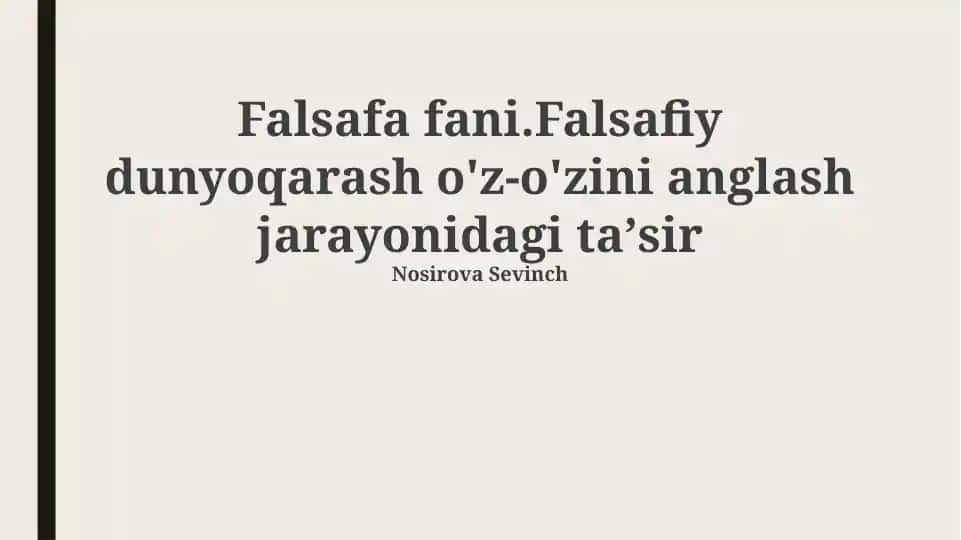 “Falsafiy dunyoqarash o'z-o'zini anglash jarayonidagi ta’sir”