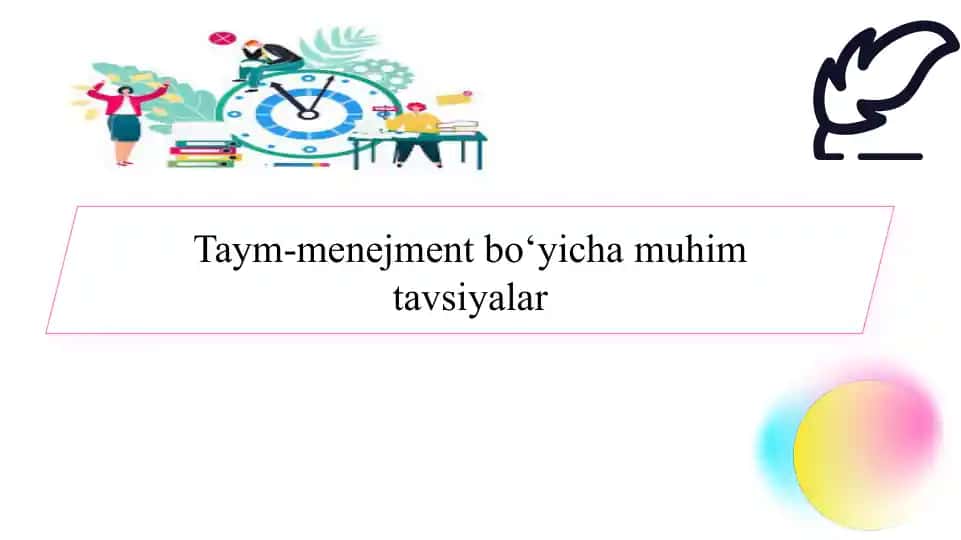 Taym-menejment bo‘yicha muhim tavsiyalar slayd