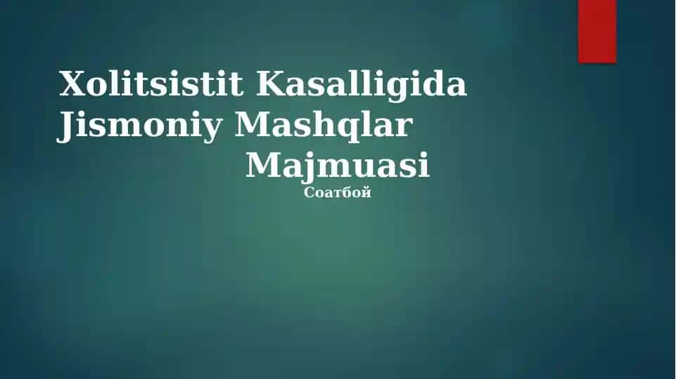 Xolitsistit Kasalligida Jismoniy Mashqlar Majmuasi