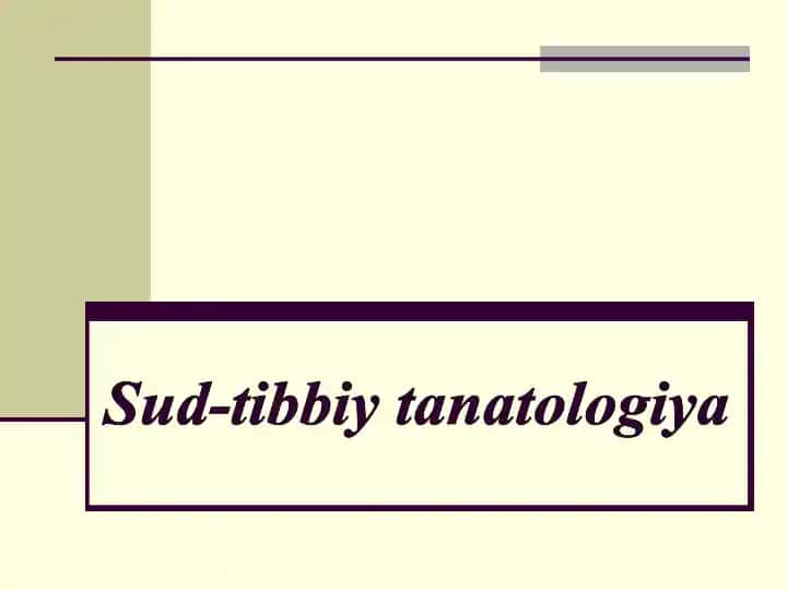 Sud-tibbiy tanatologiya