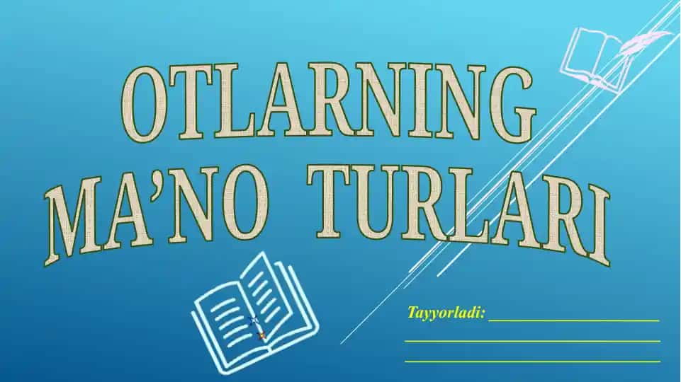 OTLARNING MA’NO TURLARI