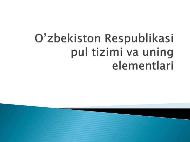 O‘zbekiston pul tizimining tashkil topishi va rivojlanishi