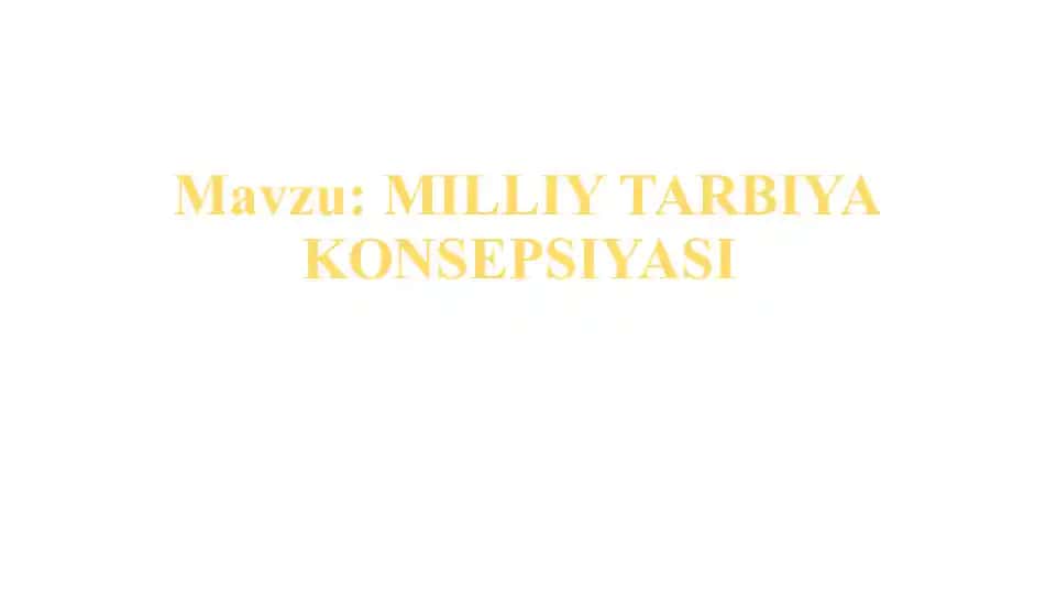 MILLIY TARBIYA KONSEPSIYASI