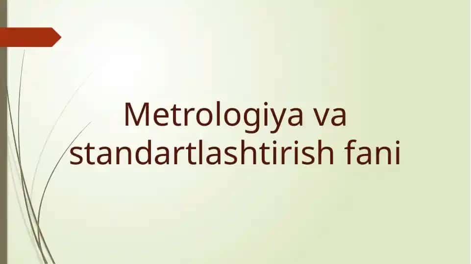 Metrologiya va standartlashtirish fani