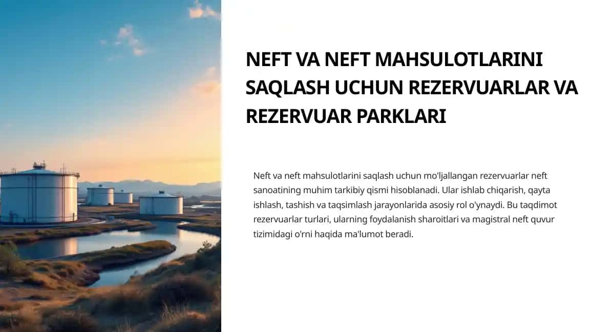 NEFT VA NEFT MAHSULOTLARINI SAQLASH UCHUN REZERVUARLAR VA REZERVUAR PARKLARI