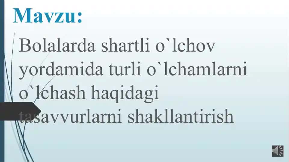 Bolalarda Shartli O`lchov Yordamida Turli O`lchamlarni O`lchash Haqidagi Tasavvurlar