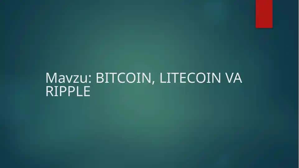 Bitcoin, Litecoin va Ripple