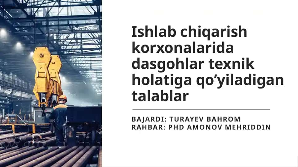 Ishlabchiqarish korxonalarida dasgohlar texnik holati haqida talablar