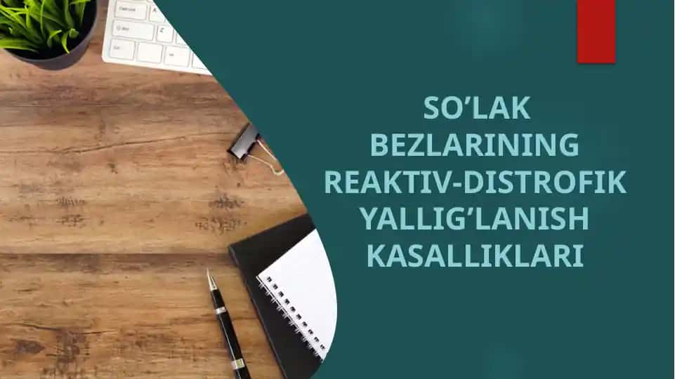 SO’LAK BEZLARINING REAKTIV-DISTROFIK YALLIG’LANISH KASALLIKLARI