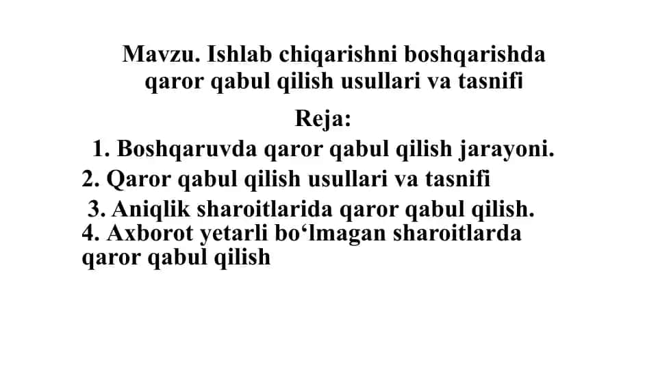 Ishlab chiqarishni boshqarishda qaror qabul qilish usullari va tasnifi