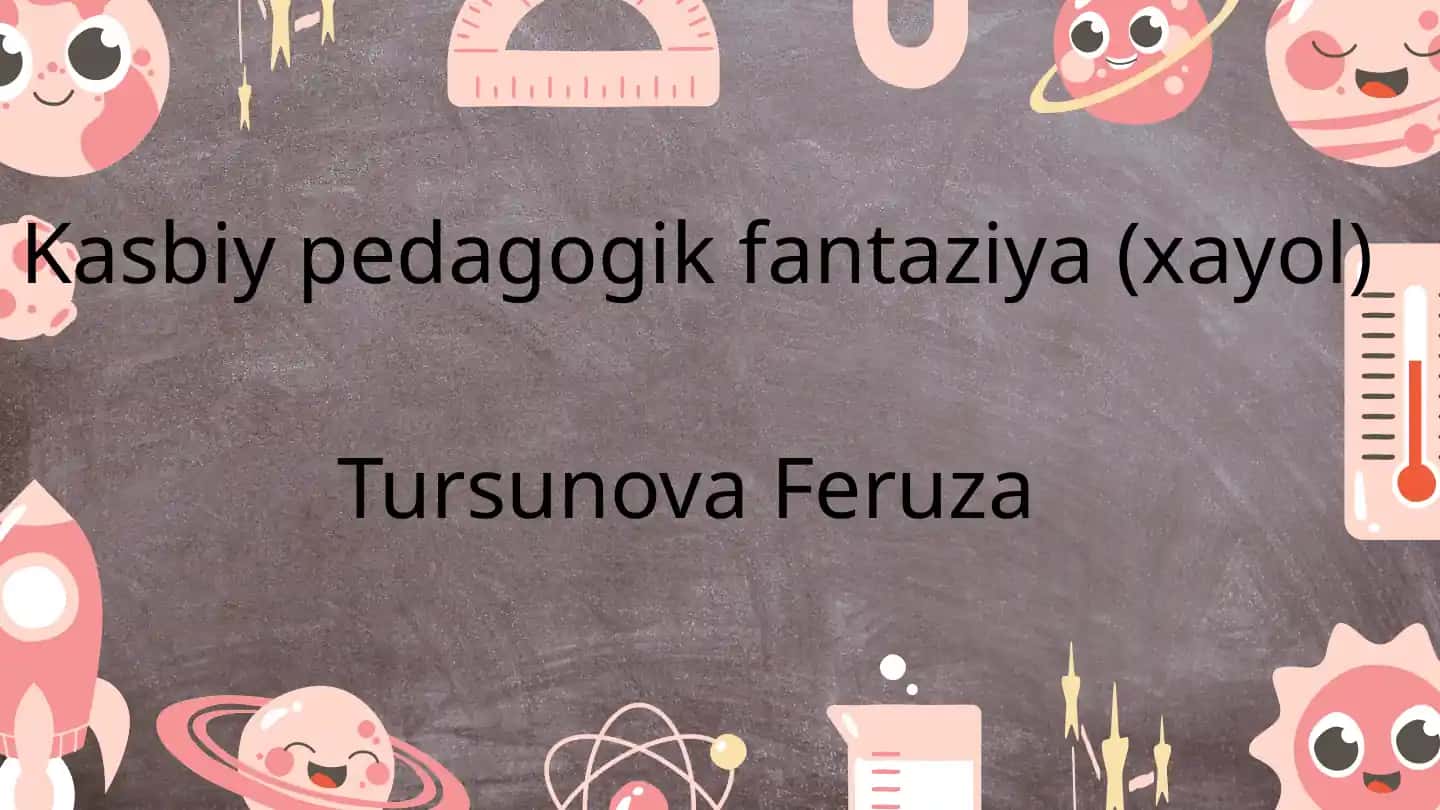 Kasbiy pedagogik fantaziya (xayol)