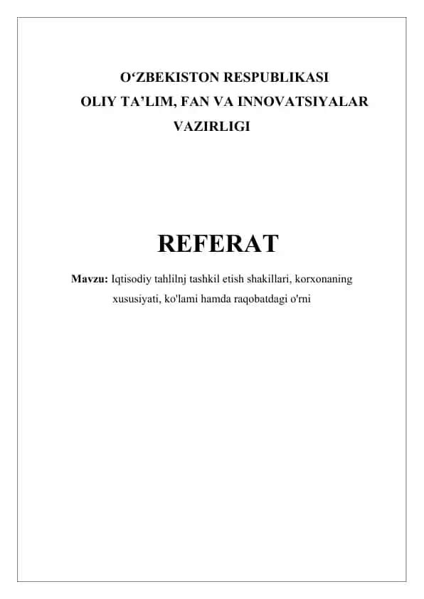 Iqtisodiy tahlilnj tashkil etish shakillari, korxonaning xususiyati, ko'lami hamda raqobatdagi o'rni