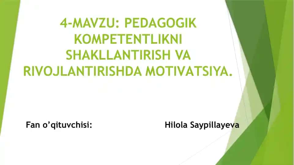 PEDAGOGIK KOMPETENTLIKNI SHAKLLANTIRISH VA RIVOJLANTIRISHDA MOTIVATSIYA