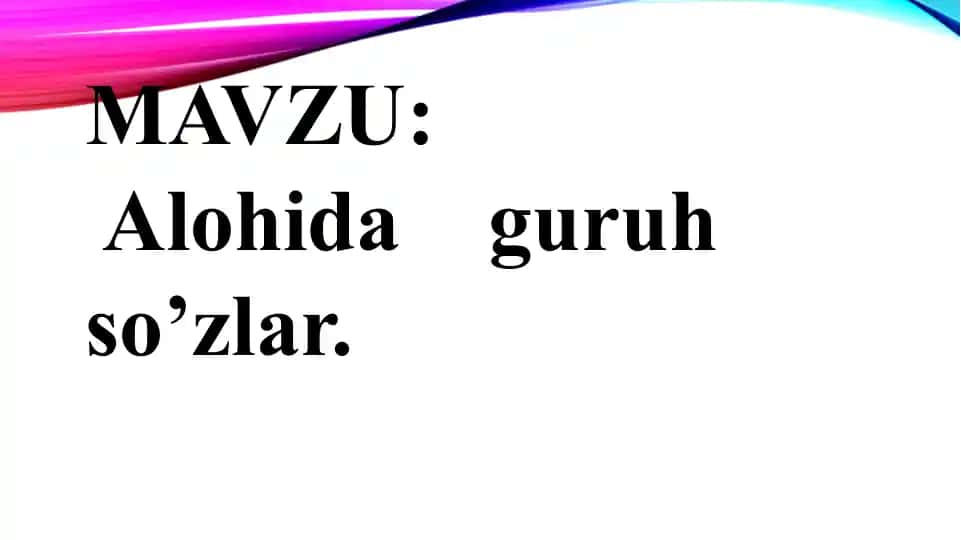 Alohida guruh so‘zlar va modal so‘zlar taqdimoti