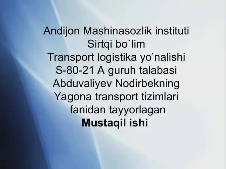 Yagona transport tizimlari fanidan tayyorlagan "TEMIR YO’L TRANSPORTI TASNIFI, YUTUQLARI VA RIVOJLANISH MUAMMOLARI"