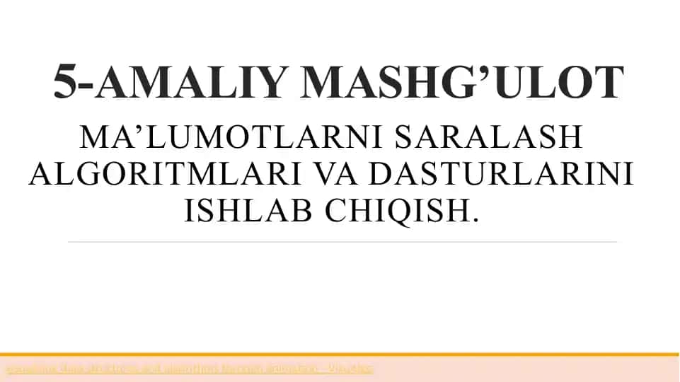Ma'lumotlarni saralash algoritmlari va dasturlarini ishlab chiqish