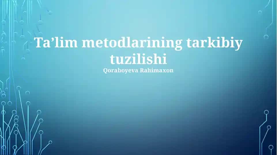Ta’lim metodlarining tarkibiy tuzilishi