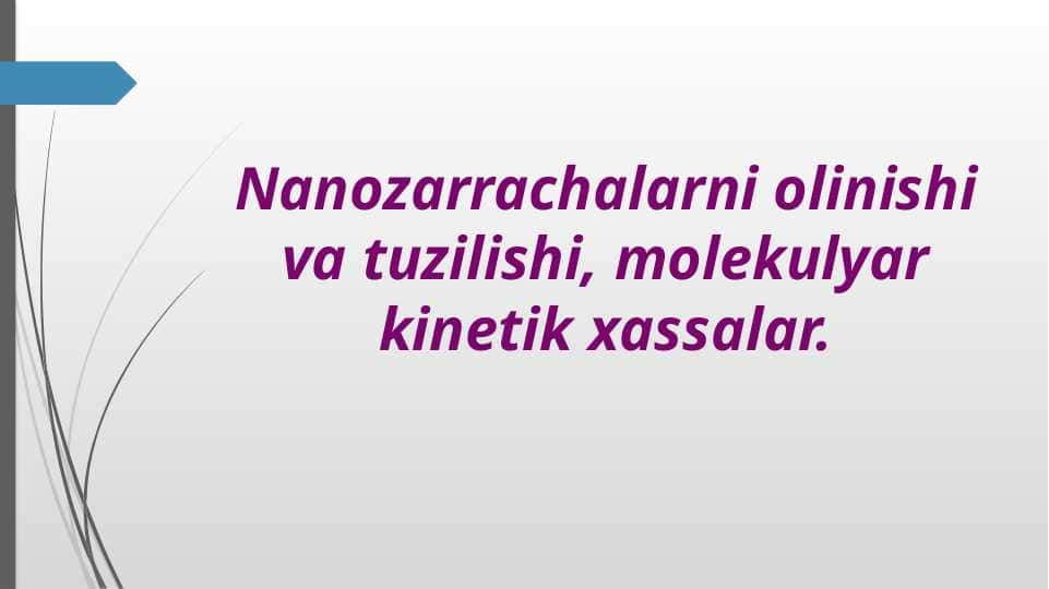 Nanozarrachalarni olinishi va tuzilishi