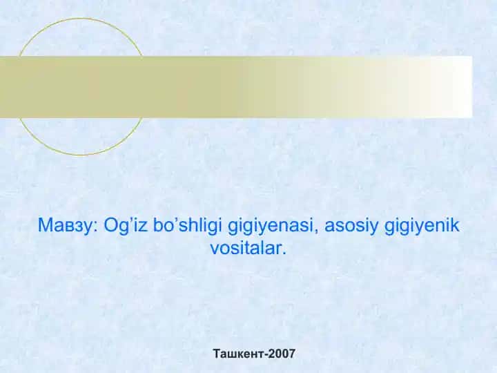 Og’iz bo’shligi gigenasi va asosiy gigenik vositalar