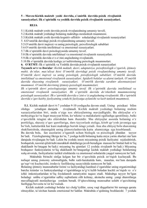 Kichik maktab yoshi davrida, o`smirlik davrida psixik rivojlanish xususiyatlari.