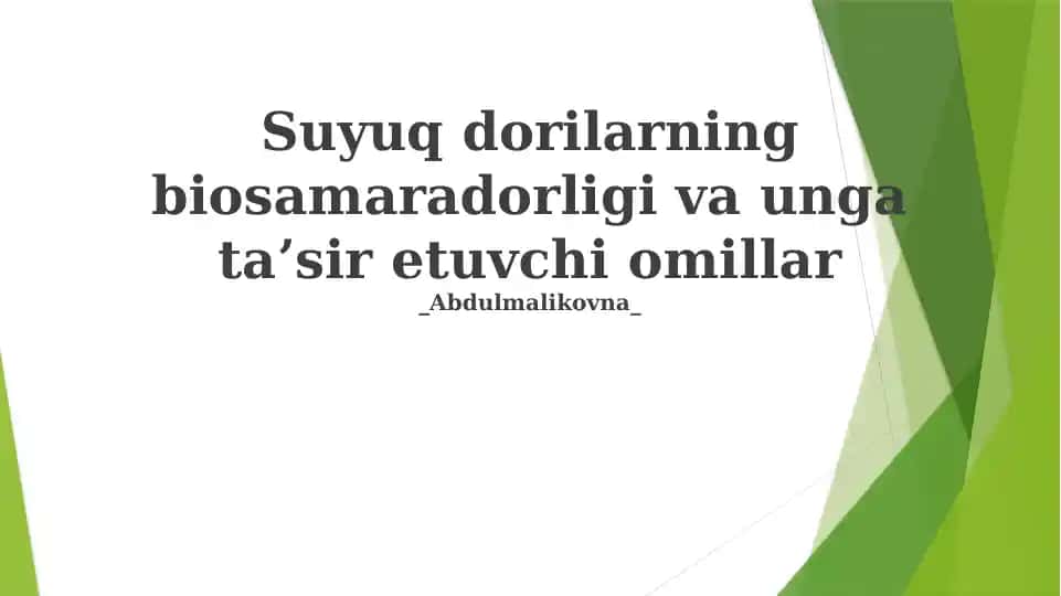 Suyuq dorilarning biosamaradorligi va unga taʼsir etuvchi omillar