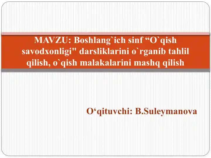 Boshlang‘ich sinf “O‘qish savodxonligi” darsliklarini o‘rganib tahlil qilish