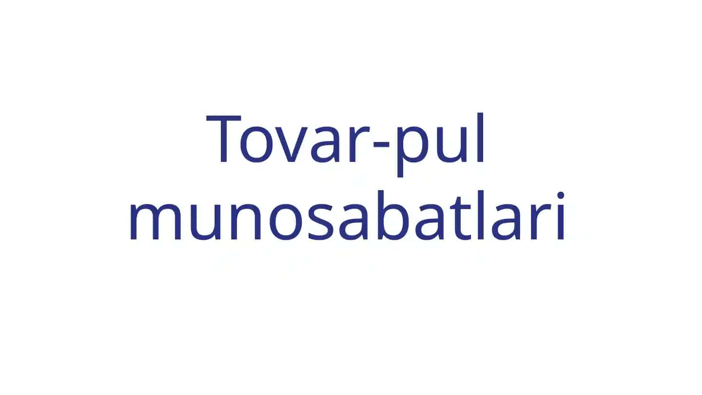 Tovar-pul munosabatlari