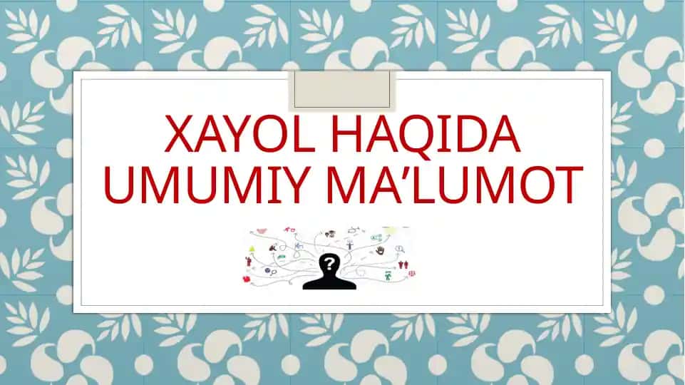 Xayol haqida umumiy maʼlumot