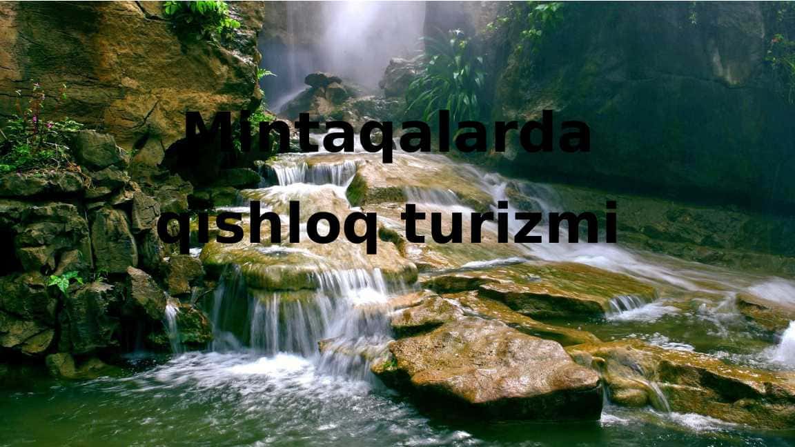 Mintaqalarda qishloq turizmi