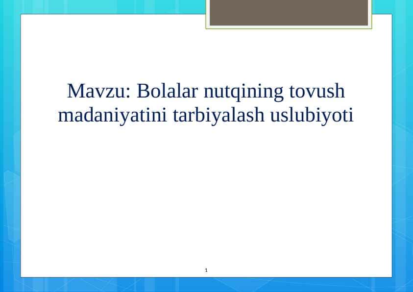 Bolalar nutqining tovush madaniyatini tarbiyalash uslubiyoti