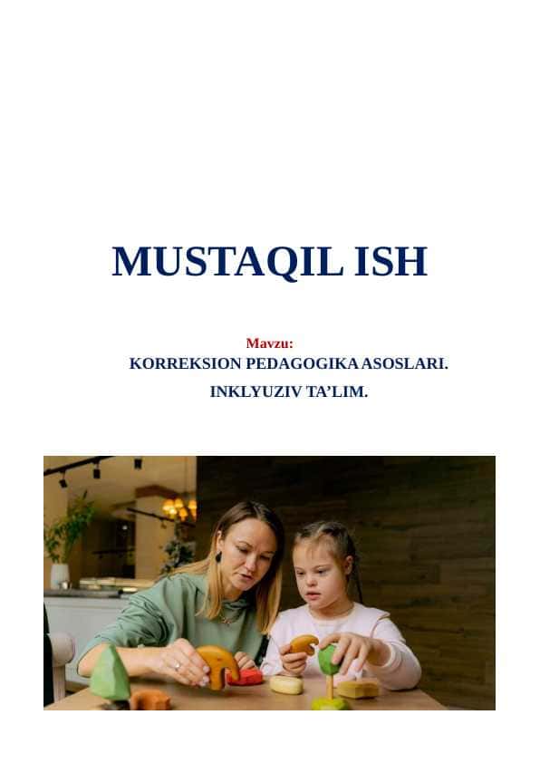 Korreksion pedagogika asoslari. Inklyuziv ta’lim. (Коррекцион педагогика асослари. Инклюзив таълим.)