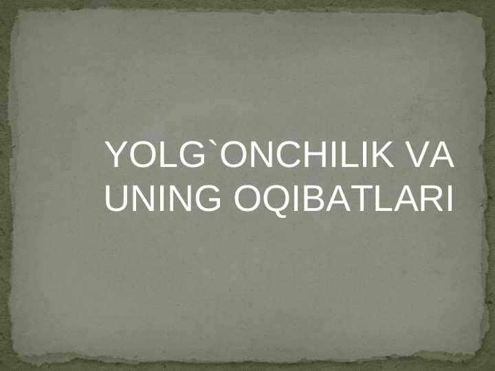 YOLG`ONCHILIK VA UNING OQIBATLARI (2).ppt