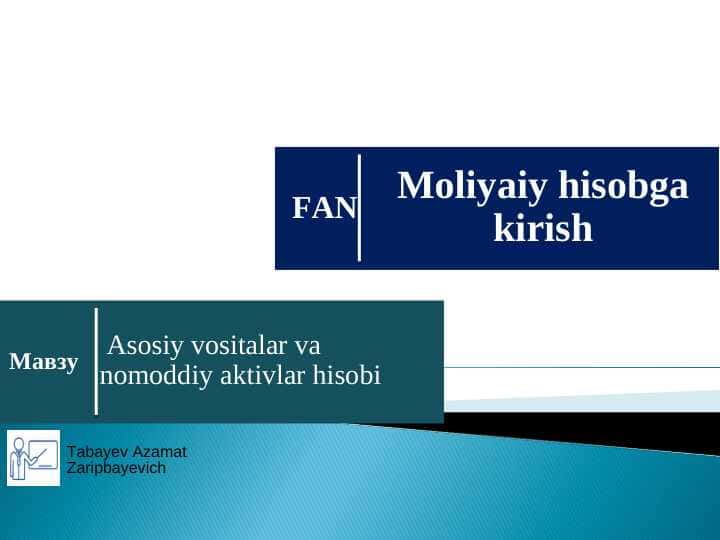 Asosiy vositalar va nomoddiy aktivlar hisobi